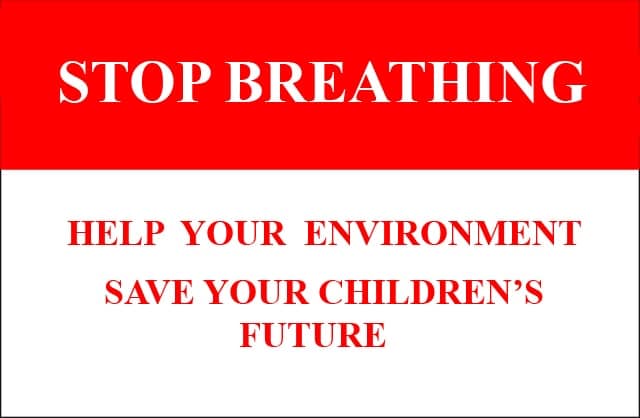 Red and white satire sign asking people to stop breathing.