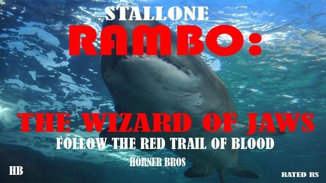 Parody movie poster of combination Rambo remake, The Wizard of Oz remake and Jaws remake.