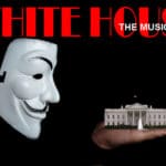 Parody musical poster with anonymous mask holding the White House in his palm.