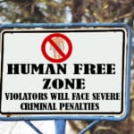 Parody of gun free zone sign saying human free zone.