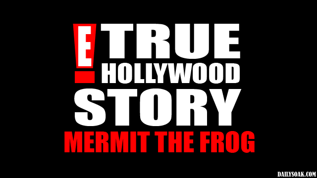 E! True Hollywood parody with Kermit the frog.
