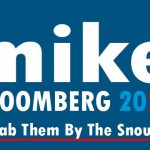 Parody Michael Bloomberg campaign slogan.