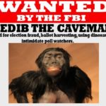 Parody FBI Most Wanted list with a photo of a hairy caveman.