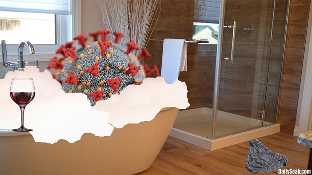 COVID virus inside bathtub with bubbles.