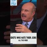 Dr. Phil on the Dr. Phil Show.