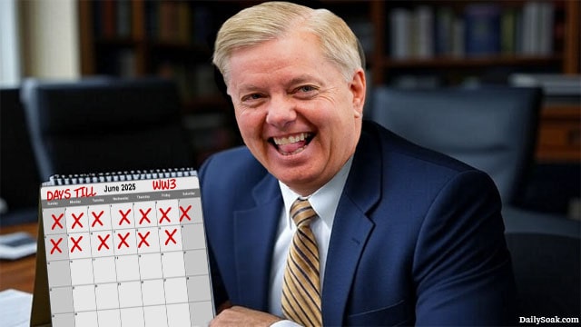 Warmonger Lindsey Graham marking off days on his calendar.