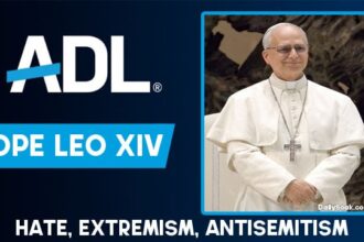 Pope Leo on ADL Hate List.