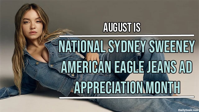 Sydney Sweeney American Eagle jeans ad parody appreciation month by Donald Trump.