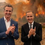 Gavin Newsom and Mark Carney standing in front of a Canada wildfire.